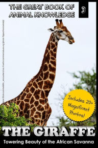 Title: The Giraffe: Towering Beauty of the African Savanna, Author: Mt Martin