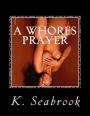 A Whores Prayer: A Prelude To Success