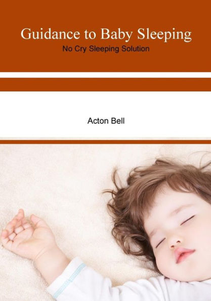 Guidance to Baby Sleeping: No Cry Sleeping Solution