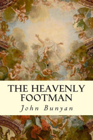 Title: The Heavenly Footman, Author: John Bunyan