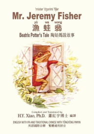 Title: Mr. Jeremy Fisher (Traditional Chinese): 08 Tongyong Pinyin with IPA Paperback B&w, Author: Beatrix Potter