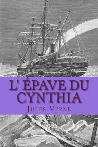 Title: L' epave du Cynthia, Author: Andre Laurie