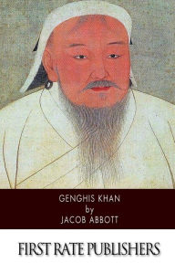 Title: Genghis Khan, Author: Jacob Abbott