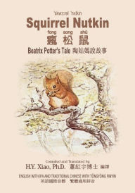 Title: Squirrel Nutkin (Traditional Chinese): 08 Tongyong Pinyin with IPA Paperback B&w, Author: Beatrix Potter