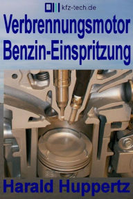 Title: Verbrennungsmotor Benzin-Einspritzung, Author: Harald Huppertz