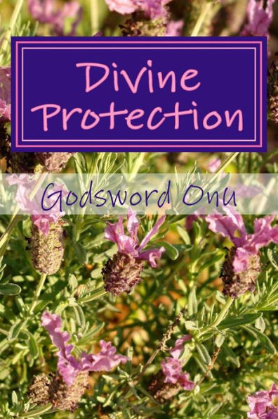Divine Protection: Safety and Security In God
