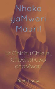 Title: Nhaka yaMwari Mauri!: Uri Chinhu Chikuru Chechishuwo chaMwari!, Author: Rudi Louw