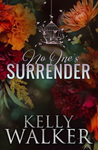 Title: No One's Surrender, Author: Kelly Walker