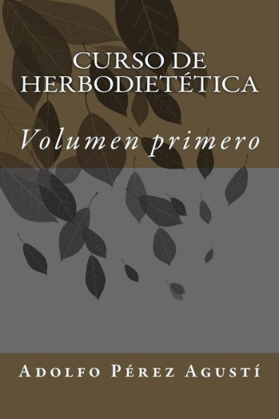 Curso de herbodietética: Volumen primero