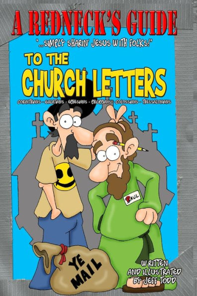 A Redneck's Guide To The Church Letters: The Complete Edition