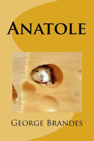 Title: Anatole, Author: George Brandes
