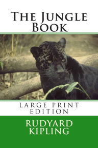 Title: The Jungle Book - Large Print Edition, Author: Rudyard Kipling