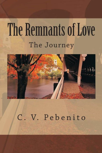 The Remnants of Love: The Journey