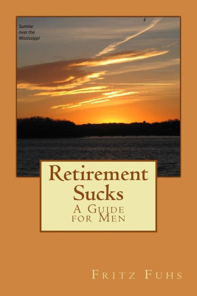 Retirement Sucks: A Guide for Men