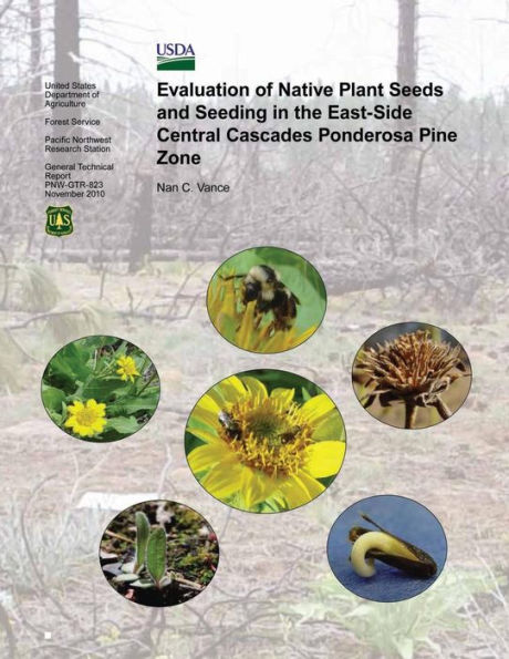 Evalutaion of Native Plant Seeds and Seeding in the East-Side Central Cascades Ponderosa Pine Zone