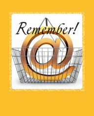 Title: Remember!: Your Simple Solution to Keeping & Organizing Passwords, Author: V J Schultz