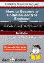 How to Become a Pollution-control Engineer