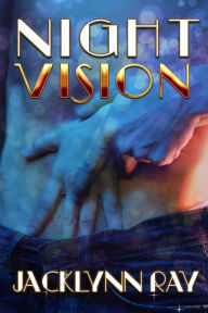 Title: Night Vision, Author: Jacklynn Ray