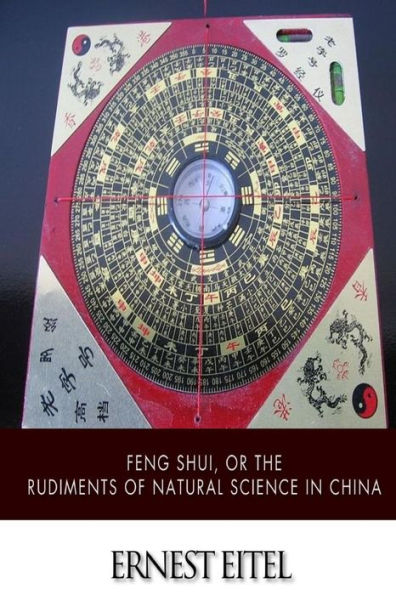 Feng Shui, or the Rudiments of Natural Science China