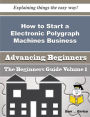 How to Start a Electronic Polygraph Machines Business (Beginners Guide)