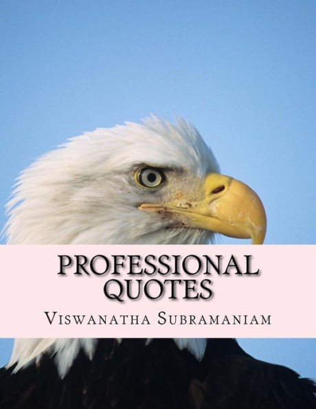 Professional Quotes: Quotations for Professionals in all fields