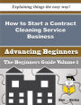 How to Start a Contract Cleaning Service Business (Beginners Guide)