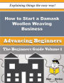 How to Start a Damask Woollen Weaving Business (Beginners Guide)