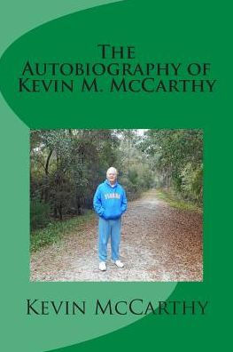 The Autobiography of Kevin M. McCarthy