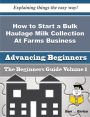 How to Start a Bulk Haulage Milk Collection At Farms Business (Beginners Guide)