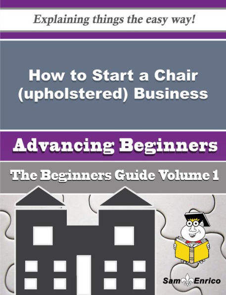 How to Start a Chair (upholstered) Business (Beginners Guide)