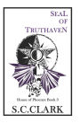 Seal of Truthaven: House of Phoenyx book 3