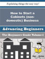 How to Start a Cabinets (non-domestic) Business (Beginners Guide)