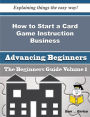 How to Start a Card Game Instruction Business (Beginners Guide)