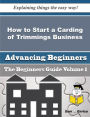 How to Start a Carding of Trimmings Business (Beginners Guide)