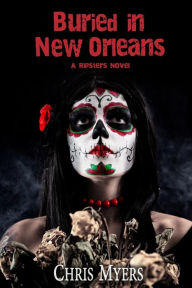 Title: Buried in New Orleans, Author: Chris Myers