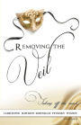 Removing The Veil - Volume 2: Taking of the Mask