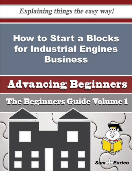 How to Start a Blocks for Industrial Engines Business (Beginners Guide)