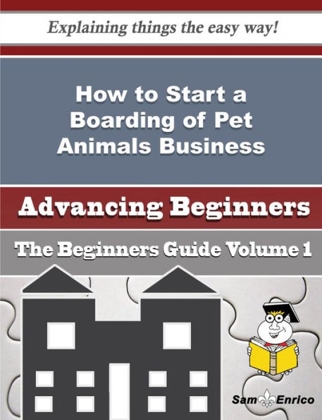 How to Start a Boarding of Pet Animals Business (Beginners Guide)