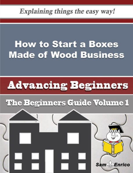 How to Start a Boxes Made of Wood Business (Beginners Guide)