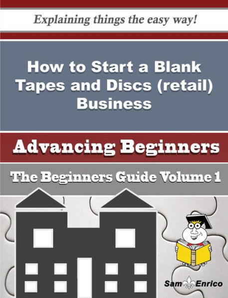 How to Start a Blank Tapes and Discs (retail) Business (Beginners Guide)