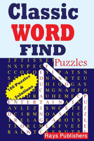 Title: Classic Word Find Puzzles, Author: Rays Publishers