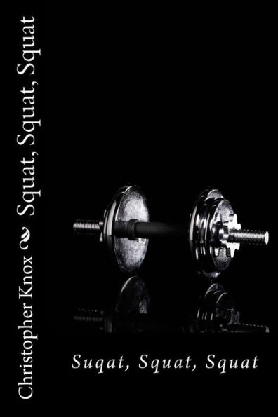 Barnes and Noble Squat Squat, Squat: How to get a nice butt