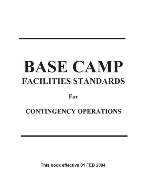 Base Camp Facilities Standards for Contingency Operations (RED BOOK)