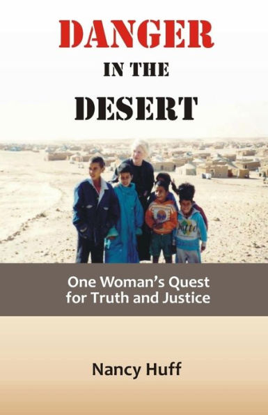 Danger in the Desert: One Woman's Quest for Truth and Justice