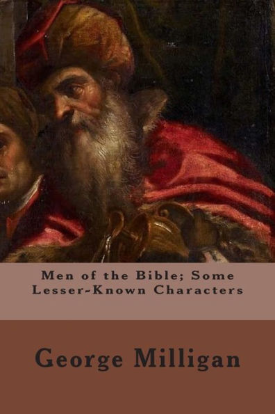 Men of the Bible; Some Lesser-Known Characters
