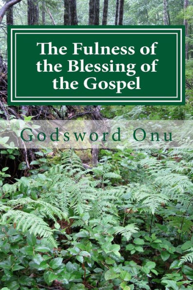 The Fulness of the Blessing of the Gospel: Why Jesus Christ Came