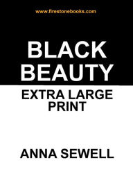 Title: Black Beauty: Extra Large Print, Author: Anna Sewell