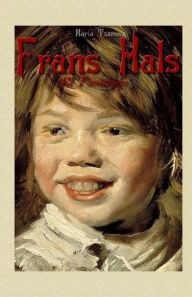 Title: Frans Hals: 111 Paintings, Author: Maria Tsaneva