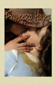 Title: Francesco Hayez: 85 Paintings, Author: Maria Tsaneva