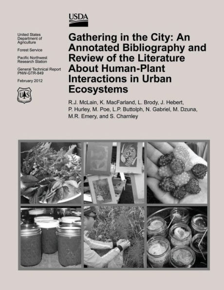 Gathering in the City: An Annotated Bibliography and Review of the Literature About Human- Plant Interactactions interactions in Urban Ecosystems